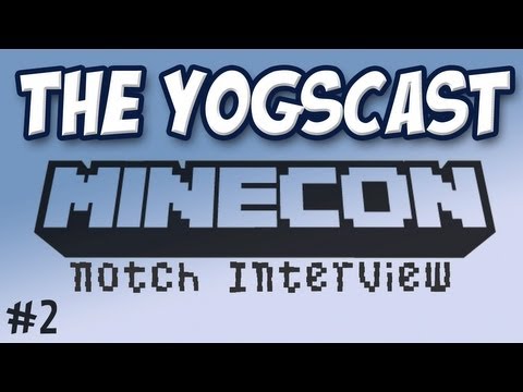 Yogscast - Minecon - Notch Interview Part 2
