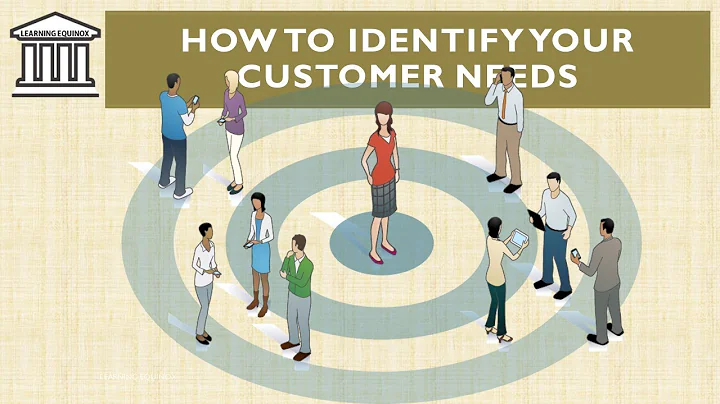 How to Identify your Customer Needs?