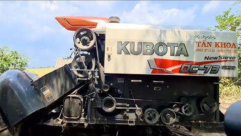 QUAY CẬN CẢNH MÁY CẮT LÚA KUBOTA DC93 DC70 LÊN HÀM 95 LÊN @phan quốc hải