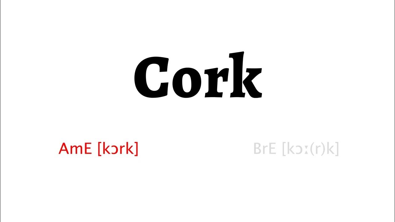 How to Pronounce cork in American English and British English YouTube