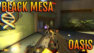 Black Mesa Steam Workshop- Oasis Black Mesa Steam Workshop- Oasis