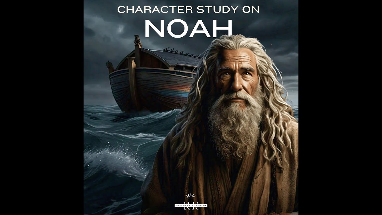 Character Study On Noah - YouTube