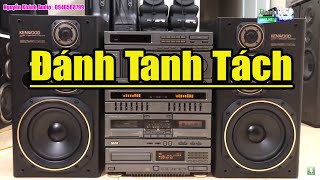 Nhạc Nhẹ Test Dàn Loa Kenwood Quá Chuẩn | Dàn Âm Thanh Đẹp Lung Linh - Nghe Sướng Tai Ai Cũng Thích