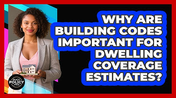 Why Are Building Codes Important For Dwelling Coverage Estimates? - Black Policy Pros