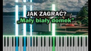 Mały biały domek 🎹 Piano Tutorial | Nuty | 🔥 ŁATWE 🔥