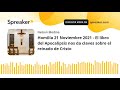 Homilía 21 Noviembre 2021 - El libro del Apocalipsis nos da claves sobre el reinado de Cristo