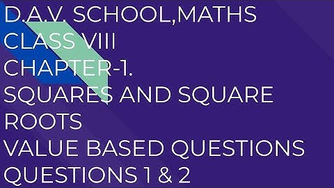 D.A.V. Math|Class VIII|Ch-1 Squares And Square Roots| VALUE BASED QUESTIONS