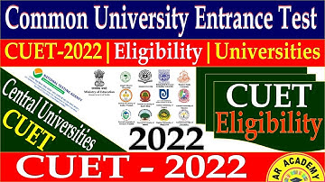CUET 2022 Eligibility and Universities for UG Admission | Central Universities @collegejaankaarofficial​