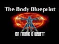 The Body Blueprint - Dr Frank E Wyatt