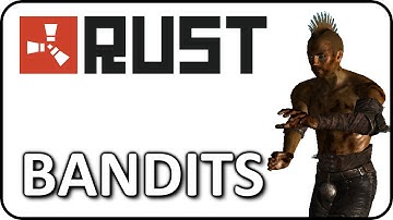 Rust Experimental Gameplay - BANDITS