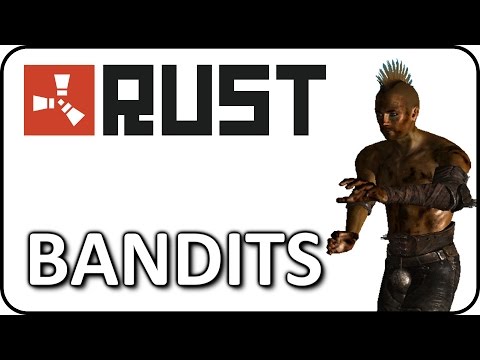 Rust Experimental Gameplay - BANDITS