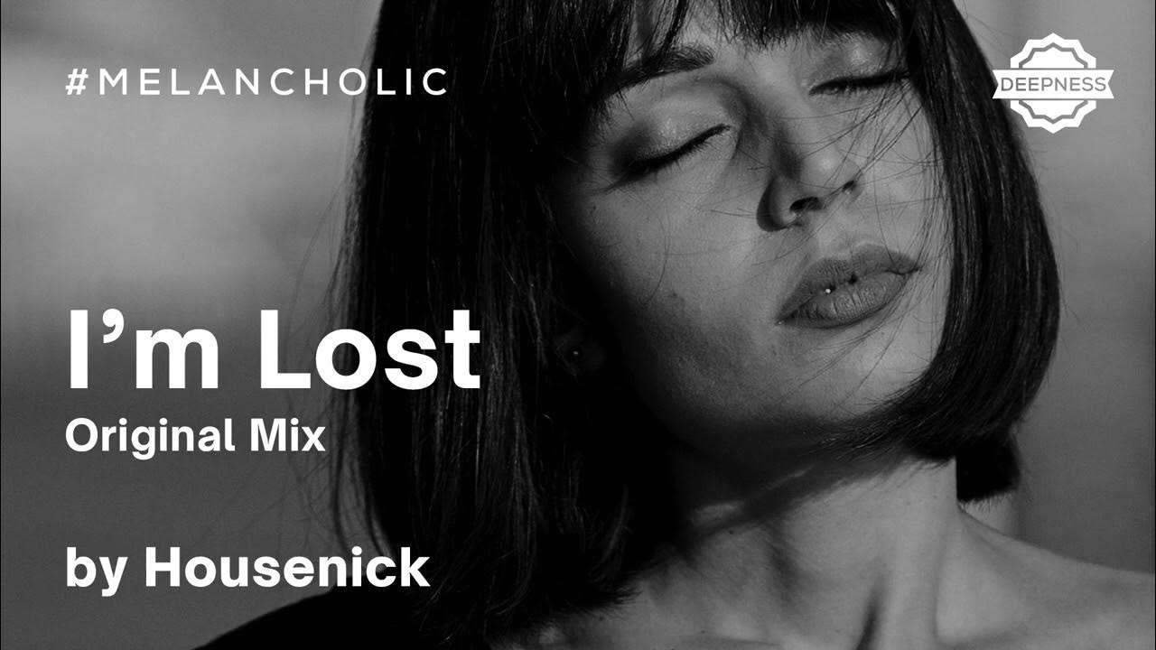 housenick-i-m-lost-original-mix-youtube