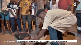 Utilisation des machettes : le regard de sociologue