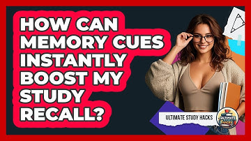 How Can Memory Cues Instantly Boost My Study Recall? - Ultimate Study Hacks
