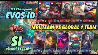 M1 CHAMPION VS GLOBAL 1 SQUAD WHO WILL WIN ? FIND OUT - EVOS LEGENDS VS SI SQUAD IDAMAN