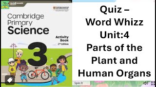 Cambridge primary science grade 3 Quiz Word Whizz Unit 4 parts of plant and Human organs