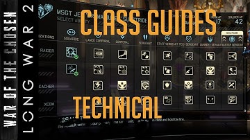Class Guides for XCOM 2 - Long War of the Chosen - The Technical