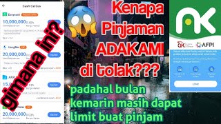 Kenapa Pinjaman Adakami di tolak? padahal gak pernah pake limitnya!!