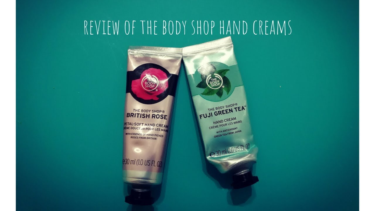 Review of The Body Shop Hand Creams YouTube