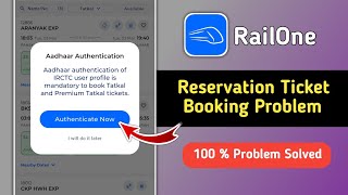 Railone Reservation Ticket Booking Aadhaar Authentication Problem How To Link Aadhaar In Railone