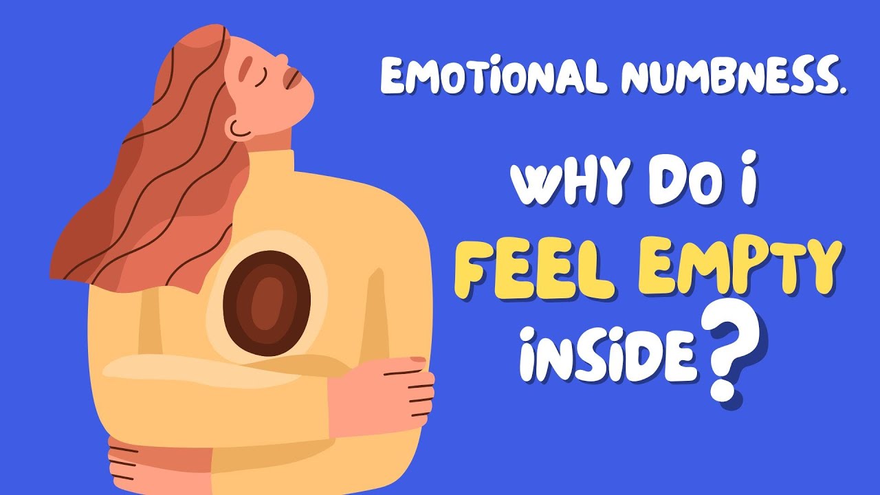 Emotional Numbness: Why Do I Feel Empty Inside | Learning English With ...