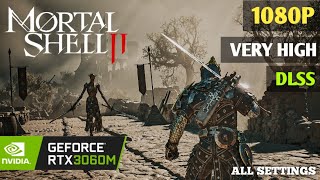 Mortal Shell 2 | RTX 3060 Laptop | i7-12700h | All Settings Gametest