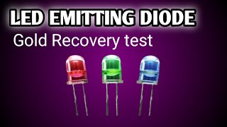 LED EMITTING DIODE GOLD RECOVERY TEST by Poor miners 2,042 views 9 months ago 9 minutes, 25 seconds