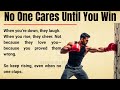🏆 No One Cares Until You Win 💔 | Let Your Success Make The Noise 🔥Graded Reader | Learning English ✅