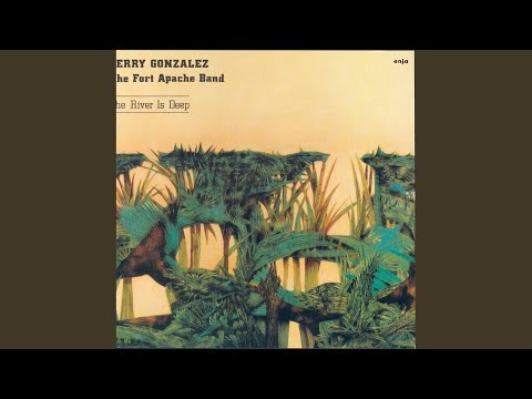 Jerry Gonzalez & The Fort Apache Band – The River Is Deep (CD