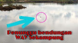 Penunggu bendungan bikin kaget!!! BENDUNGAN WAY SEKAMPUNG!!!