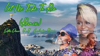 Ester Dean Ft. B.o.B & Carlinhos Brown - Let Me Take To Rio (Official Remix) (Audio)