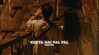 𝐊𝐡𝐞𝐭𝐚 𝐡𝐚𝐢 𝐩𝐚𝐥 𝐩𝐚𝐥 (𝐬𝐥𝐨𝐰𝐞𝐝 𝐫𝐞𝐯𝐞𝐫𝐛) #armaanmalik #slowedandreverb #slowedreverb #subscribetomychannel