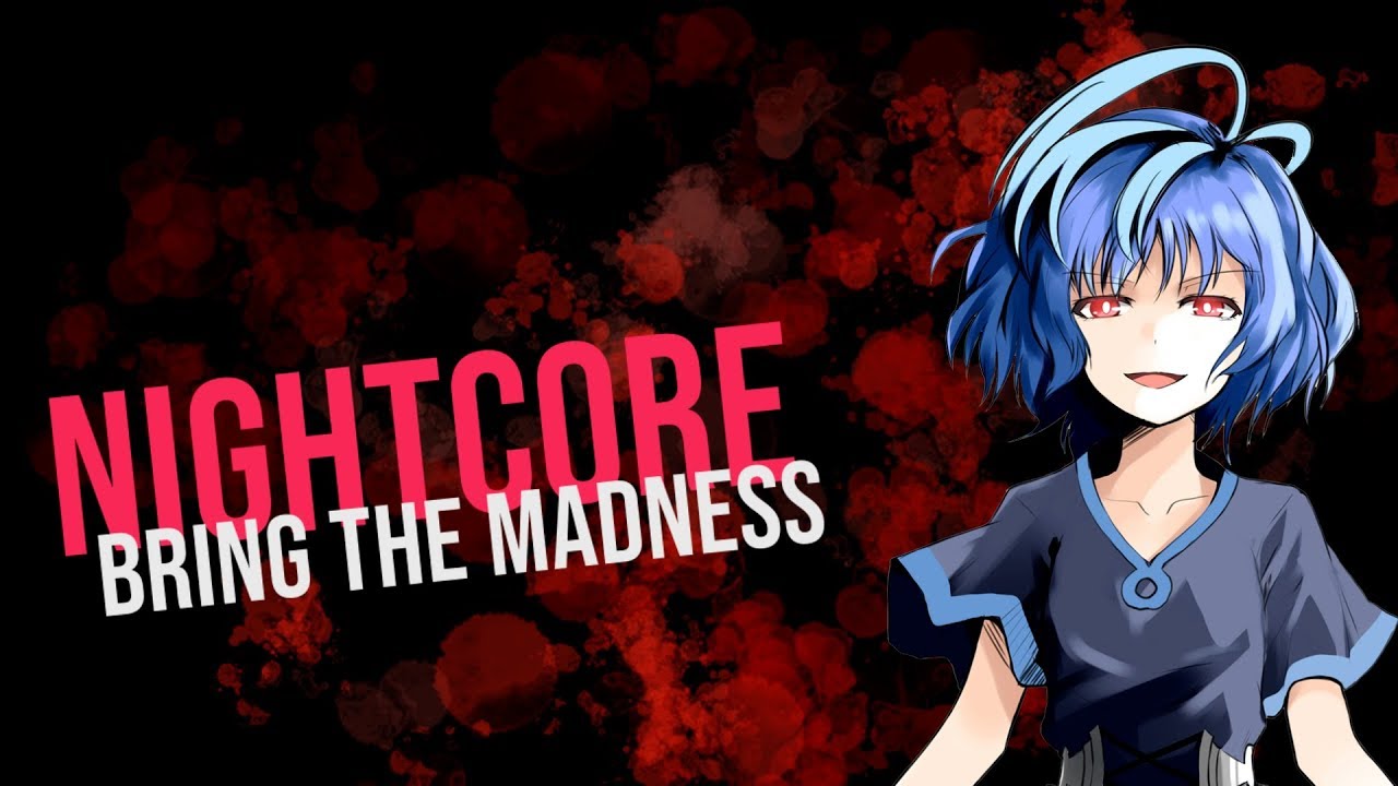 Nightcore - Bring The Madness