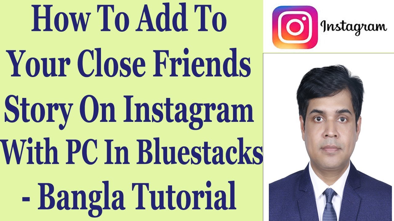 How To Add To Your Close Friends Story On Instagram With PC In ...