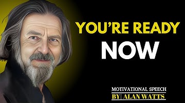 This video will only find you when you most need it | Alan Watts   the best speech