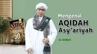 Mengenal Aqidah Asyariyah | Buya Yahya