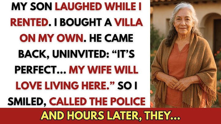 My Son Laughed When I Had Nothing  Now I Own a Villa — And He Wants It for His Wife…