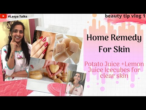 Lasya Talks || Home Remedy for Skin || Potato juice +lemon juice ice cubes || Beauty tip vlog 1 ||