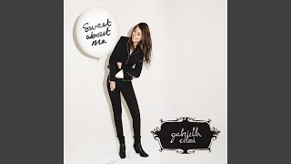 Sweet About Me (Radio Edit) - Gabriella Cilmi