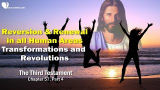 3rd Testament Chapter 57-3 ☀️ Transformation & Revolution in all Areas of Life...Reversion & Renewal