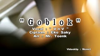Goblok ciptaan Eko Saky - VnV Vivien Vania & Vivin Shanchai Lirik Karaoke