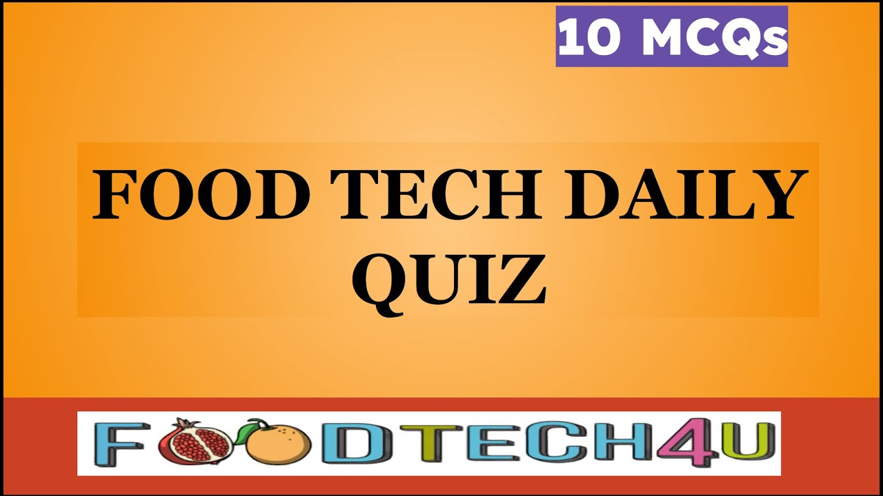 Foodtech Course Quiz FOOD TECH DAILY QUIZ | DAY-1| - YouTube