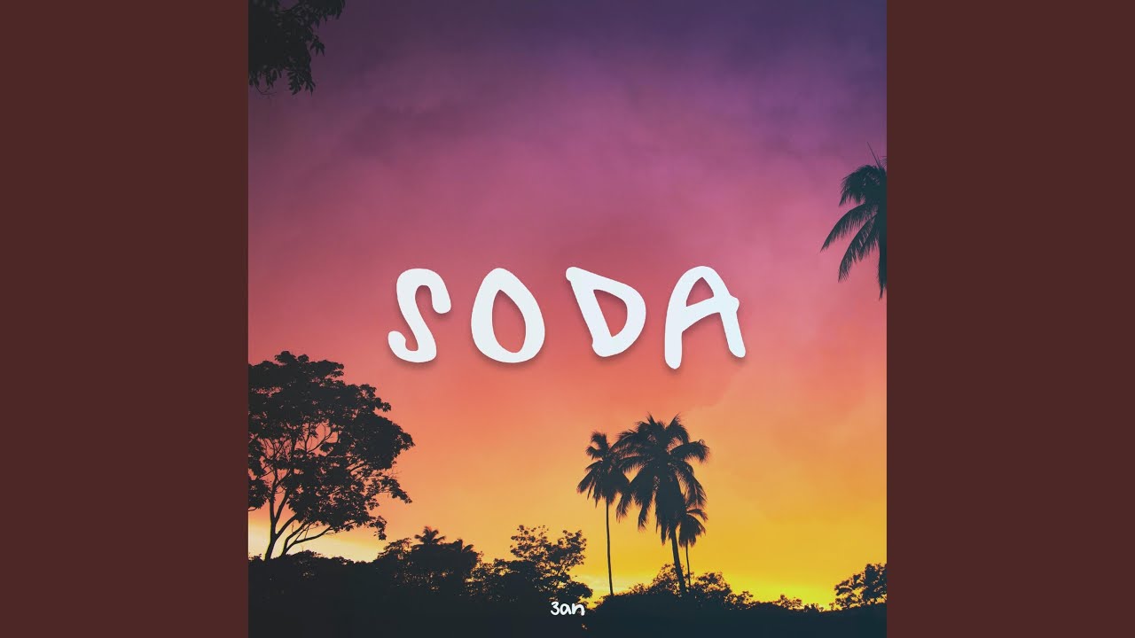 Watch Soda on YouTube Watch Soda on YouTube