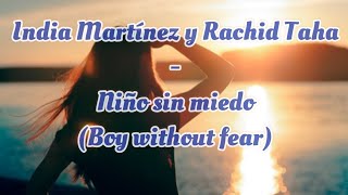 India Martínez y Rachid Taha - Niño sin miedo English lyrics