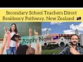 Secondary school teachers direct residency pathway new zealand 2024