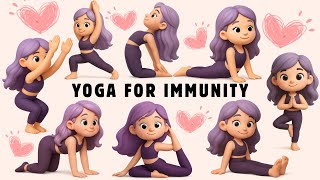 Yoga For Immunity Yoga For Children Yoga For Health Poses To Boost Immunity Yoga With Bella