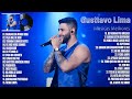 Gusttavo Lima Melhores Musicas 2023 - As Mais Tocadas do Gusttavo Lima  2023 - TOP Sertanejo 2023