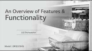 LG Dishwasher | An overview of features & functionality