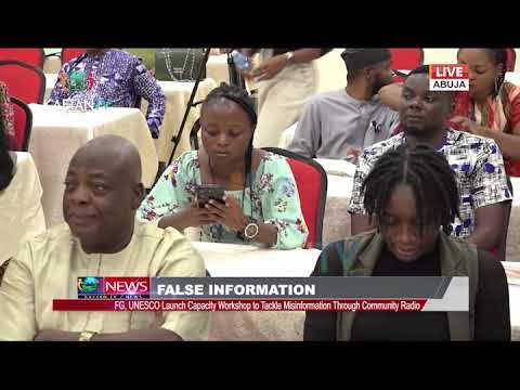 FALSE INFORMATION;FG,UNESCO Launch Capacity Workshop to Tackle Misinformation Through CommunityRadio