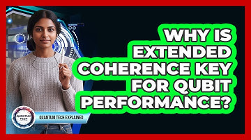 Why Is Extended Coherence Key for Qubit Performance?